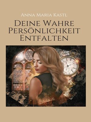cover image of Deine wahre Persönlichkeit entfalten